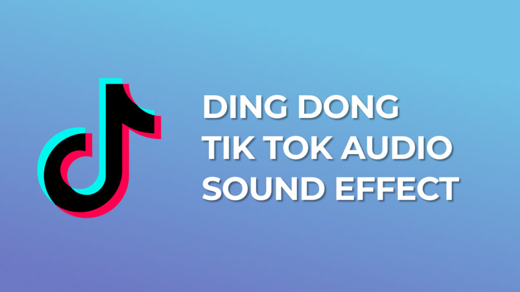 Ding Dong Tik Tok Audio Sound Effect