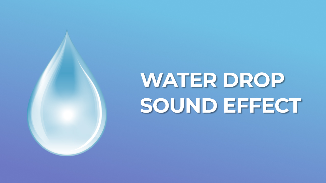 Water Drop Sound Effect - Free MP3 Download