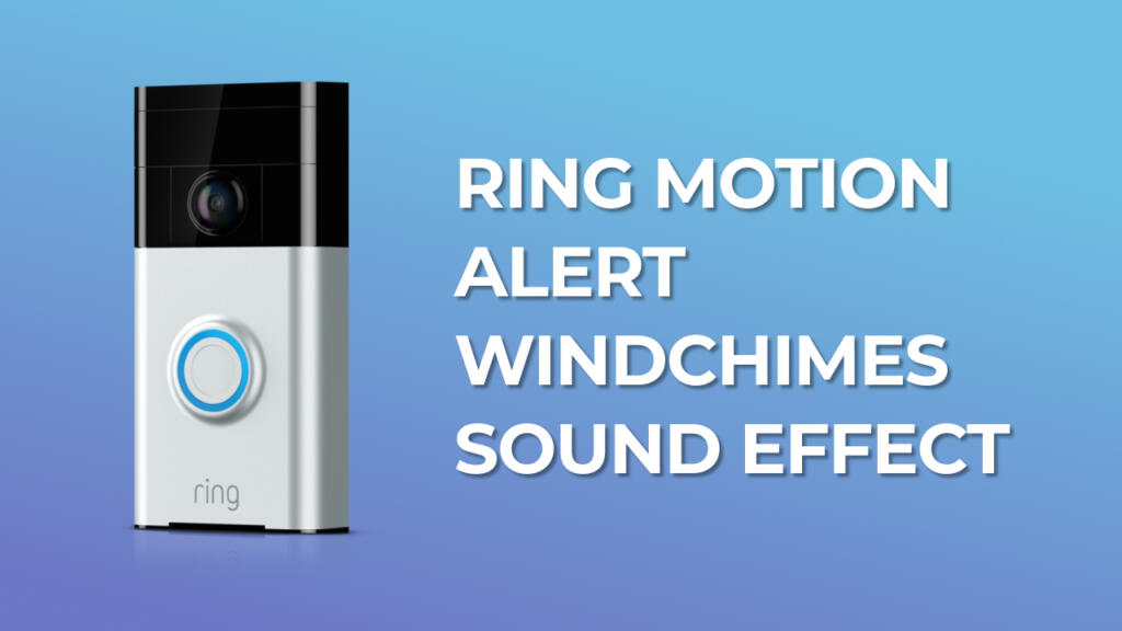 Ring Motion Alert Windchimes Sound Effect Free MP3 Download
