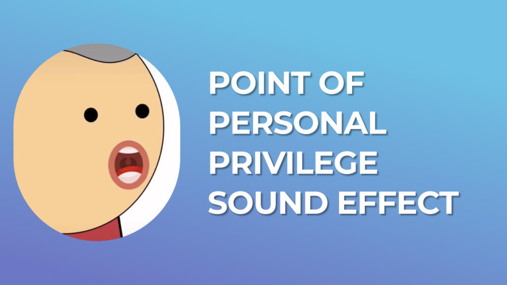 Point of Personal Privilege Sound Effect