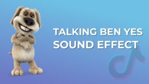 Talking Ben Yes Sound Effect download for free mp3