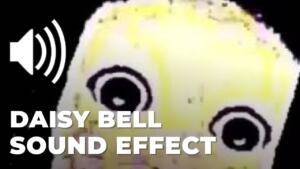 Daisy Bell Sound Effect