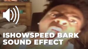 ishowspeed Bark Sound Effect