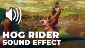 Hog Rider Sound Effect