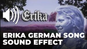 Erika German Song Sound Effect download for free mp3