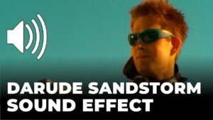 Darude Sandstorm Sound Effect