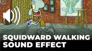 Squidward Walking Sound Effect