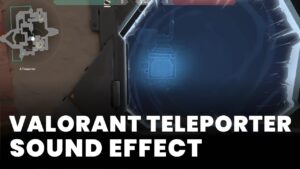 Valorant Teleporter Sound Effect download for free mp3