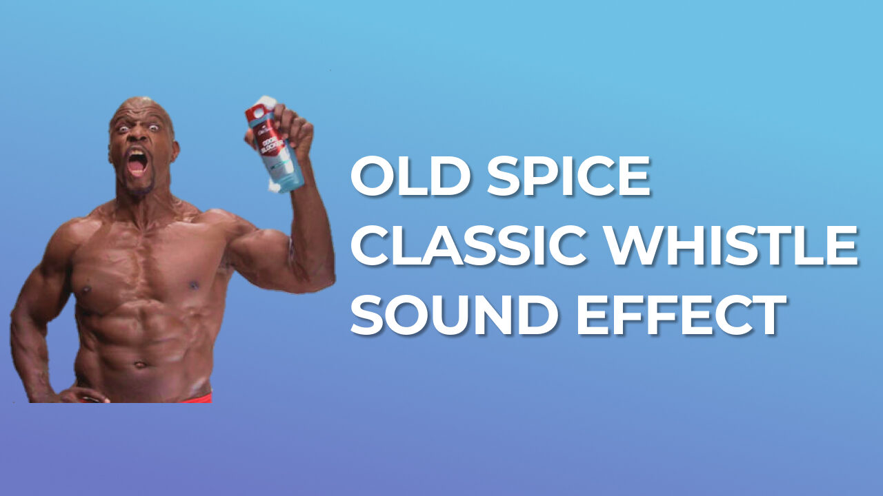 Old Spice Classic Whistle Jingle Sound Effect
