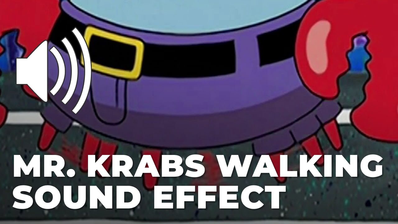 Mr. Krabs Walking Sound Effect
