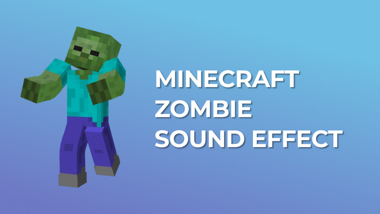 Minecraft Zombie Sound Effect - Free MP3 Download